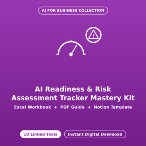 AI Readiness & Risk Assessment Tracker Mastery Kit