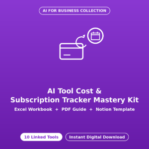 AI Tool Cost & Subscription Tracker Mastery Kit