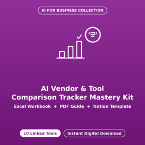 AI Vendor & Tool Comparison Tracker Mastery Kit