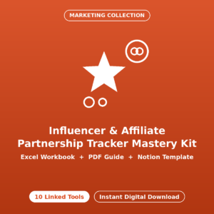 Influencer & Affiliate Partnership Tracker Mastery Kit